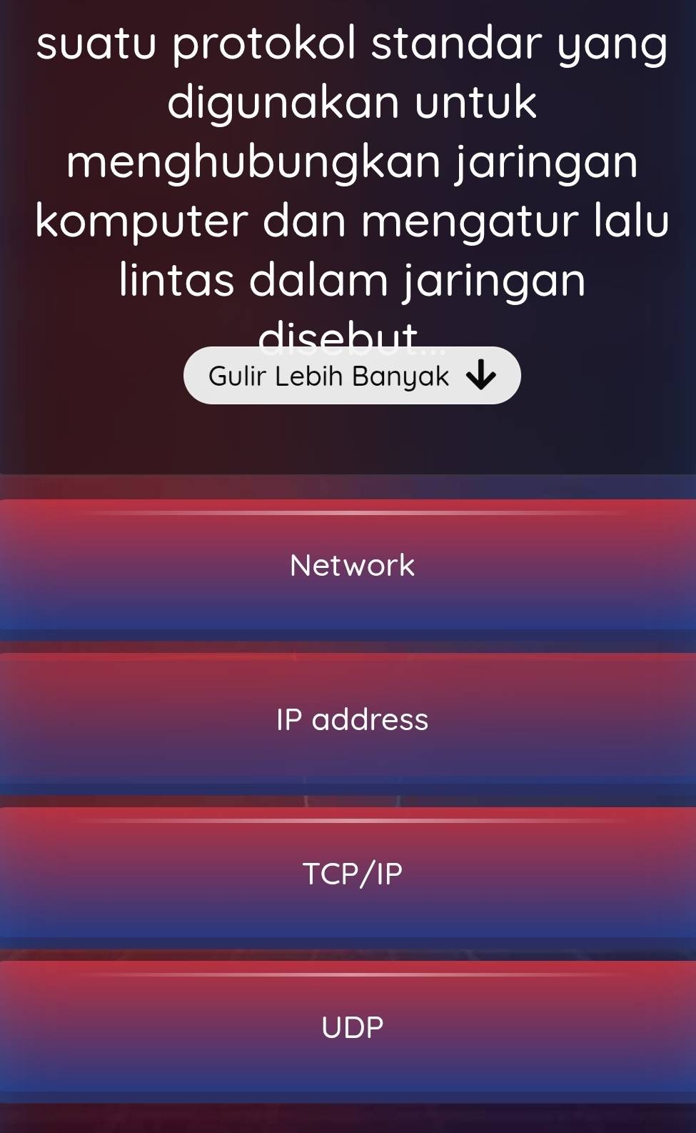 suatu protokol standar yang
digunakan untuk
menghubungkan jaringan
komputer dan mengatur lalu
lintas dalam jaringan
disebut
Gulir Lebih Banyak
Network
IP address
TCP/IP
UDP