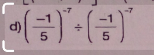 ( (-1)/5 )^-7/ ( (-1)/5 )^-7