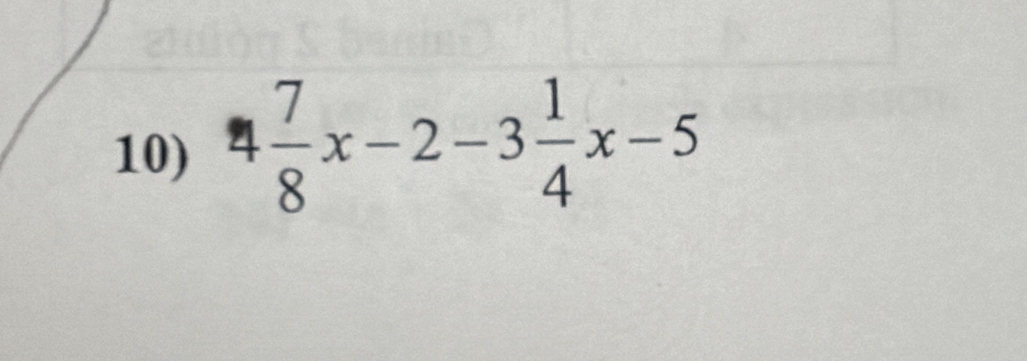 4 7/8 x-2-3 1/4 x-5