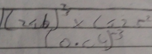 frac (2ab)^3* (525^2(0· cc)^-3