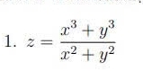 z= (x^3+y^3)/x^2+y^2 