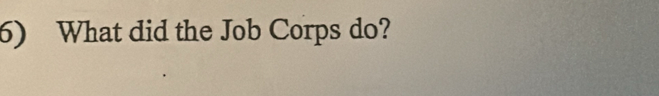 What did the Job Corps do?