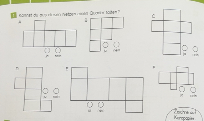 Gelöst:Kannst du aus diesen Netzen einen Quader falten? ja nein Zeichne ...