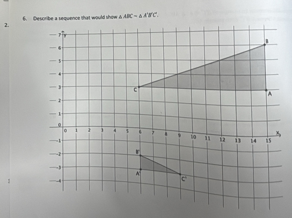 △ ABCsim △ A'B'C'.
2.