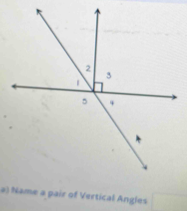 Name a pair of Vertical Angles