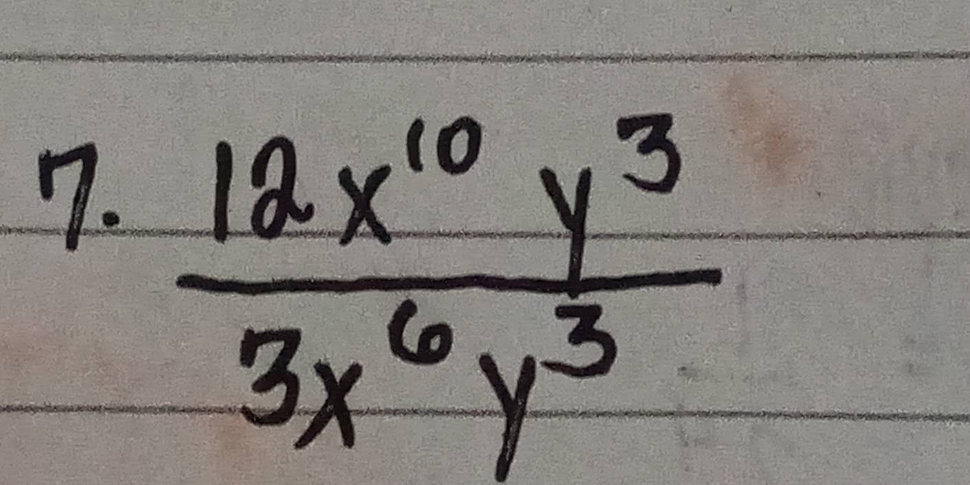  12x^(10)y^3/3x^6y^3 