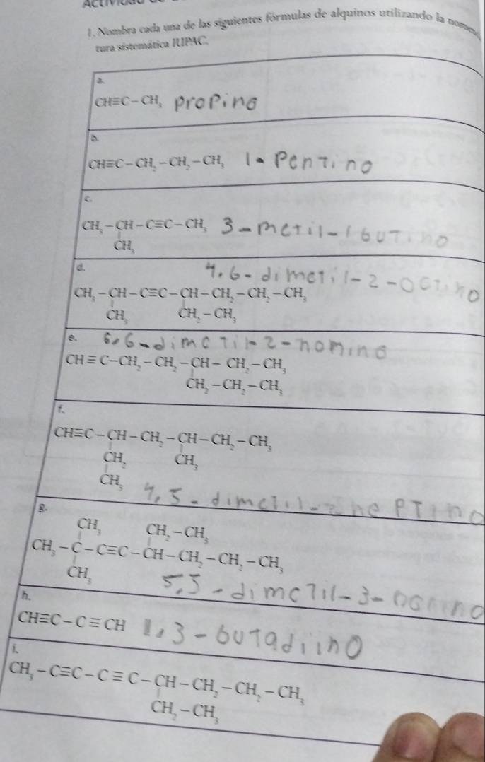 Nombra cada una de las siguientes fórmulas de alquinos utilizando la nomema
h.