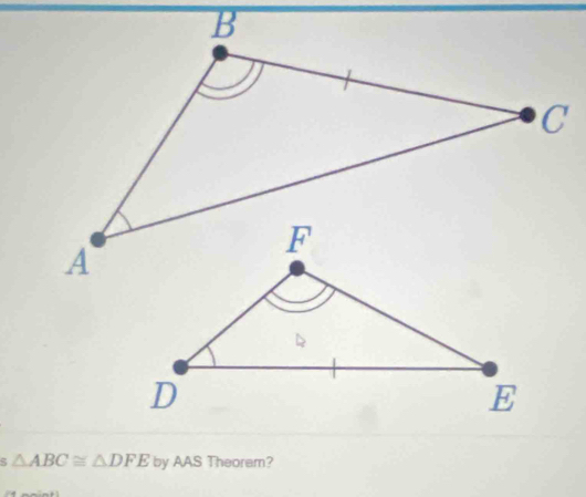 △ ABC≌ △ DFE by AAS Theoram?