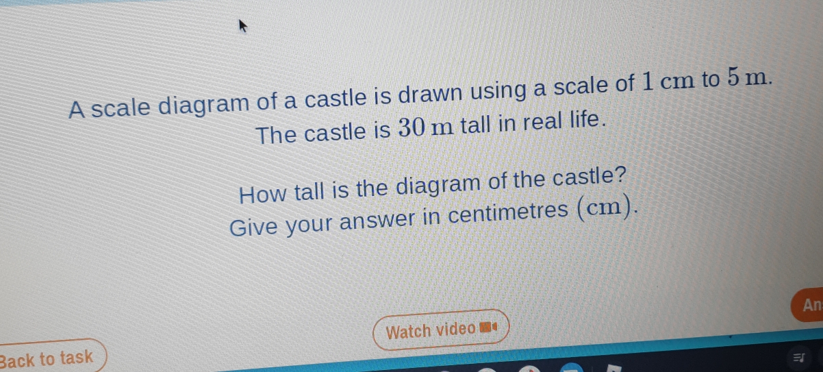 Solved: A scale diagram of a castle is drawn using a scale of 1 cm to 5 ...