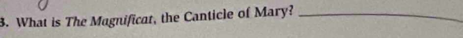 What is The Magnificat, the Canticle of Mary?_
