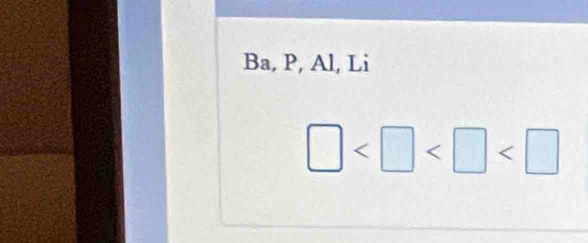 Ba, P, Al, Li
□