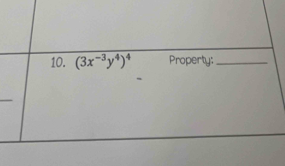 (3x^(-3)y^4)^4 Property:_