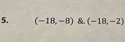 (-18,-8) &. (-18,-2)