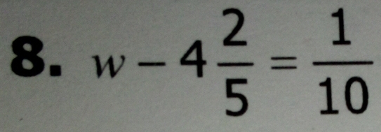 w-4 2/5 = 1/10 