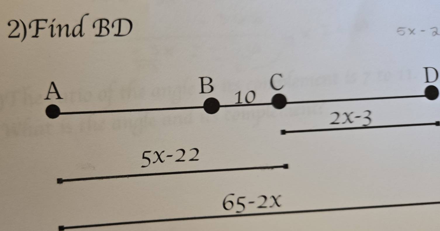 2)FindBD 
D 
A 
C 
B 10
2x-3
5x-22
65-2x