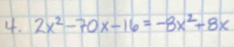 2x^2-70x-16=-8x^2+8x