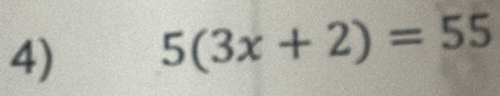 5(3x+2)=55