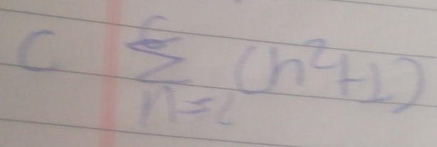 sumlimits _(n=2)^6(n^2+1)