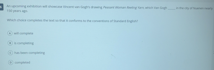 Solved: An upcoming exhibition will showcase Vincent van Gogh's drawing ...
