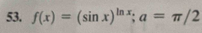 f(x)=(sin x)^ln x; a=π /2