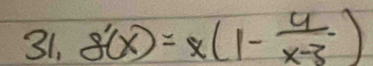 g'(x)=x(1- 4/x-3 )