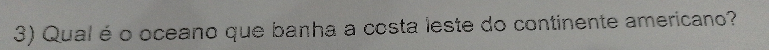 Qual é o oceano que banha a costa leste do continente americano?