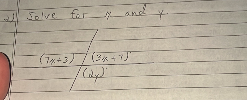 all solve for x and y
(7x+3) (3x+7)
(2y)^circ 