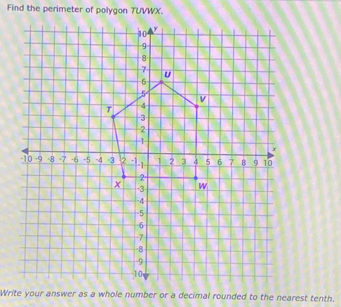 Find the perimeter of polygon TUVWX. 
Write your answer as a whole number or a decimal rounded to the nearest tenth.