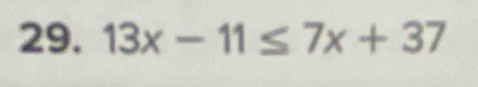 13x-11≤ 7x+37