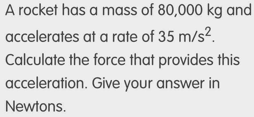 Solved: A rocket has a mass of 80,000 kg and accelerates at a rate of ...