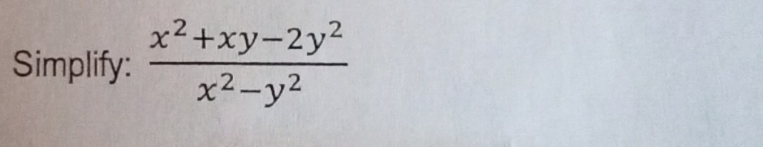 Simplify:  (x^2+xy-2y^2)/x^2-y^2 