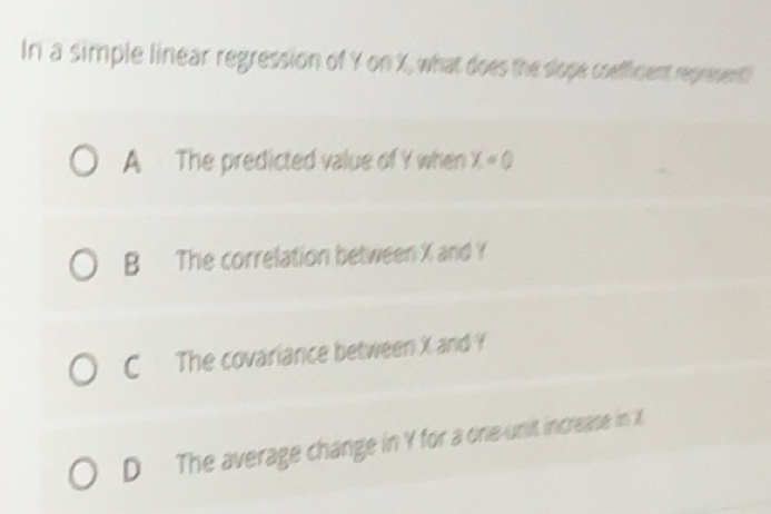 Solved: In a simple linear regression of Y on X, what does the slope ...