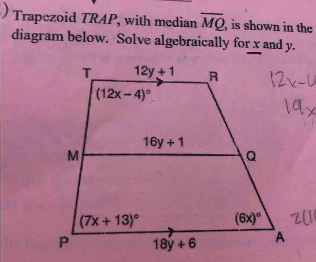 Solved: Trapezoid TRAP, with median overline MQ , is shown in the ...