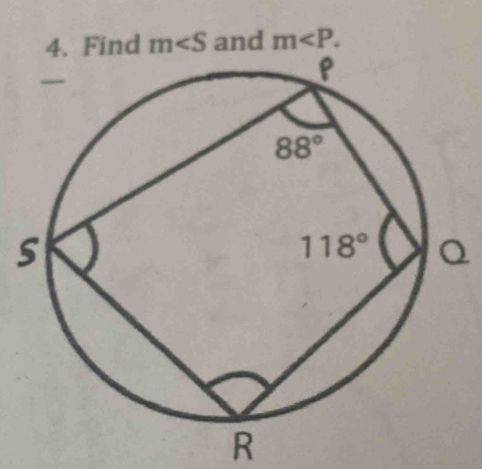 Find m∠ S and m
Q
R