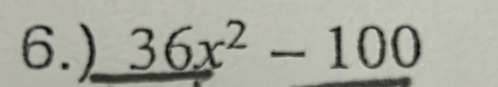 6.) 36x^2-100