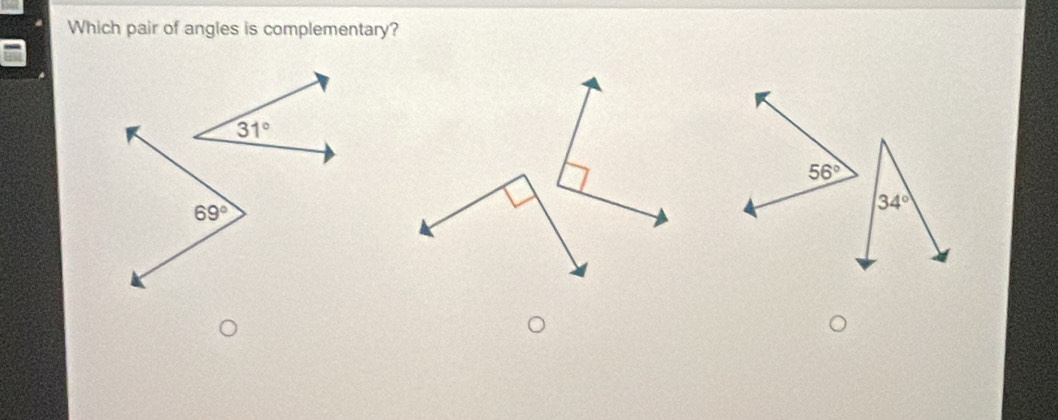 Which pair of angles is complementary?