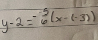 y-2=- 5/6 (x-(-3))