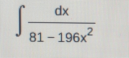 ∈t  dx/81-196x^2 