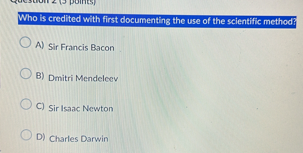 Solved: destion 2 (5 points) Who is credited with first documenting the ...