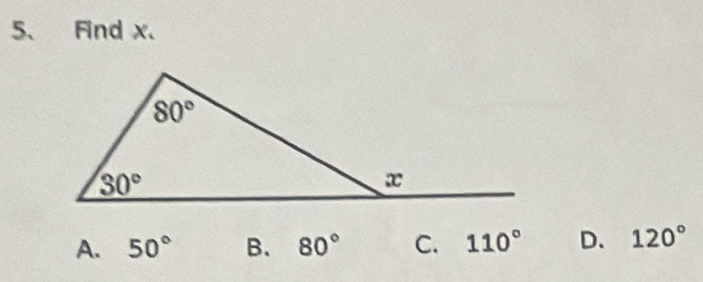 Find x.
A. 50° B. 80° C. 110° D. 120°