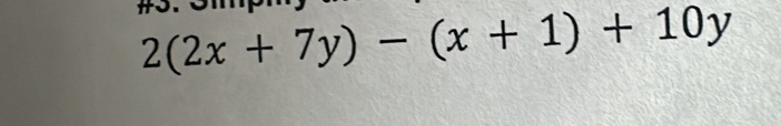 2(2x+7y)-(x+1)+10y