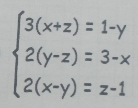 beginarrayl 3(x+z)=1-y 2(y-z)=3-x 2(x-y)=z-1endarray.