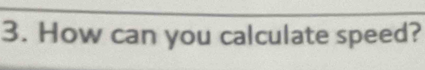 How can you calculate speed?