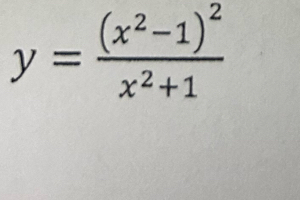 y=frac (x^2-1)^2x^2+1