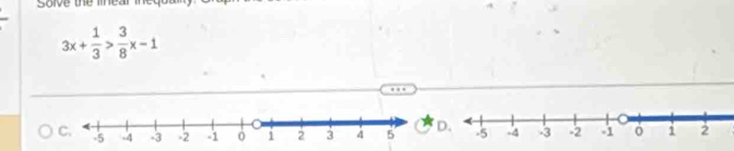 Solve the linear inequal
3x+ 1/3 > 3/8 x-1