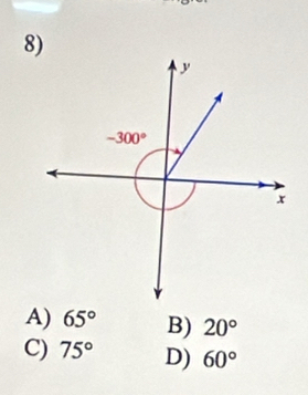 A) 65° B) 20°
C) 75° D) 60°