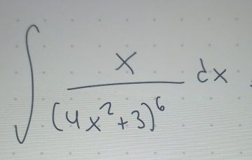 ∈t frac x(4x^7+3)^6dx