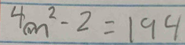 4m^2-2=194