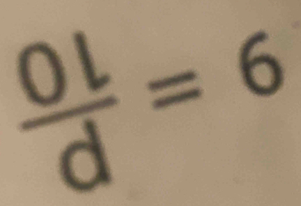  Ol/d =6