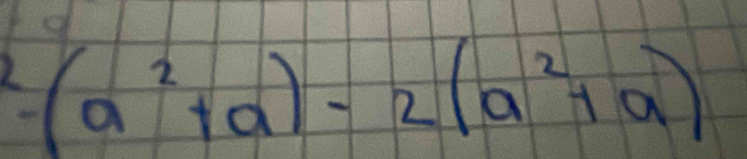 ^2-(a^2+a)-2(a^2+a)